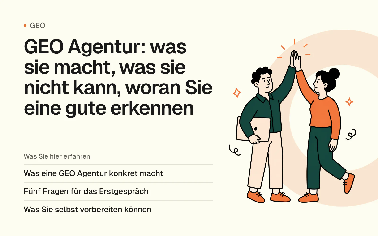 GEO Agentur: was sie macht, was sie nicht kann, woran Sie eine gute erkennen
