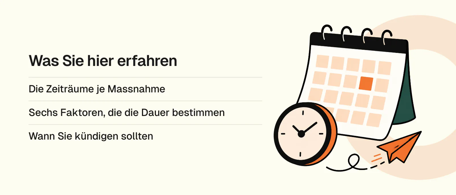 Was Sie hier erfahren: Die Zeiträume je Massnahme, Sechs Faktoren, die die Dauer bestimmen, Wann Sie kündigen sollten